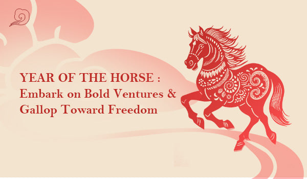 Year of the Horse : Embark on Bold Ventures & Gallop Toward Freedom
