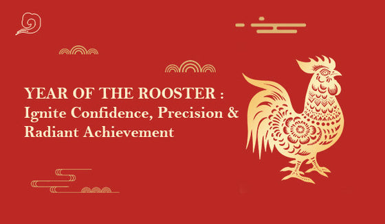 Year of the Rooster : Ignite Confidence, Precision & Radiant Achievement